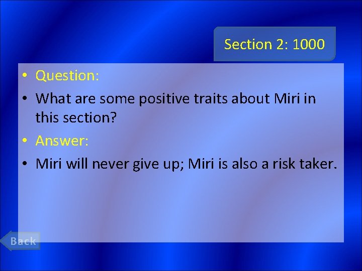 Section 2: 1000 • Question: • What are some positive traits about Miri in