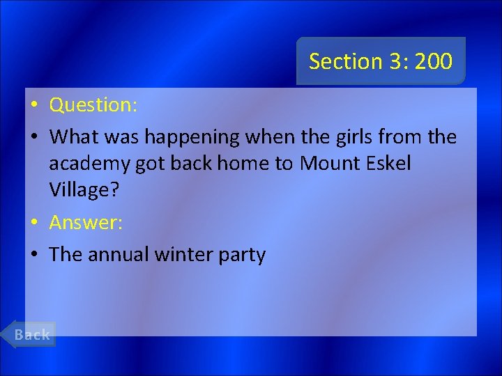 Section 3: 200 • Question: • What was happening when the girls from the