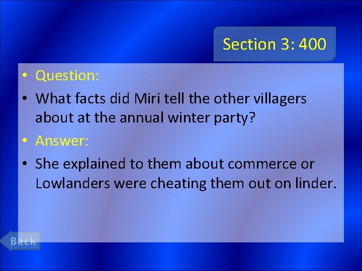 Section 3: 400 • Question: • What facts did Miri tell the other villagers