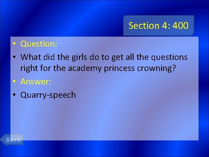 Section 4: 400 • Question: • What did the girls do to get all