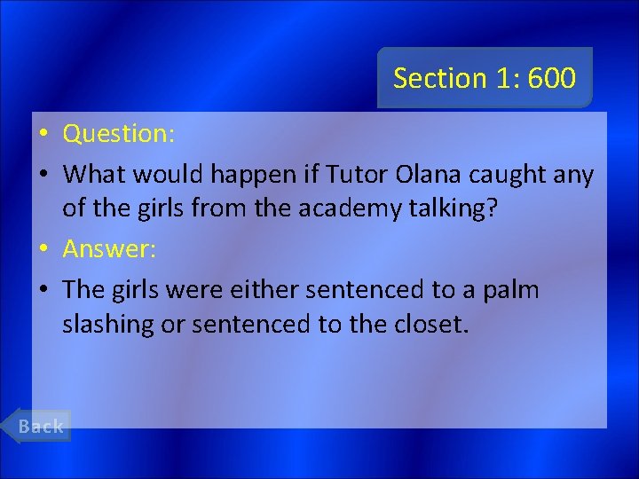 Section 1: 600 • Question: • What would happen if Tutor Olana caught any