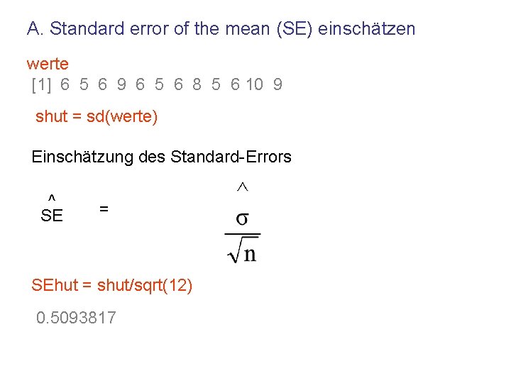 A. Standard error of the mean (SE) einschätzen werte [1] 6 5 6 9