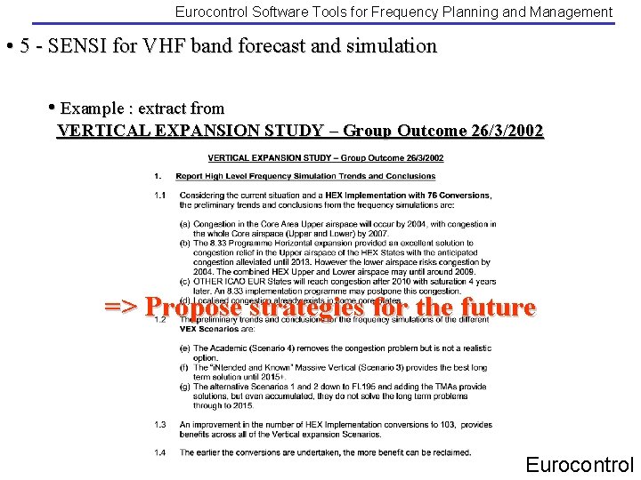 Eurocontrol Software Tools for Frequency Planning and Management • 5 - SENSI for VHF Eurocontrol Software Tools for Frequency Planning and Management • 5 - SENSI for VHF