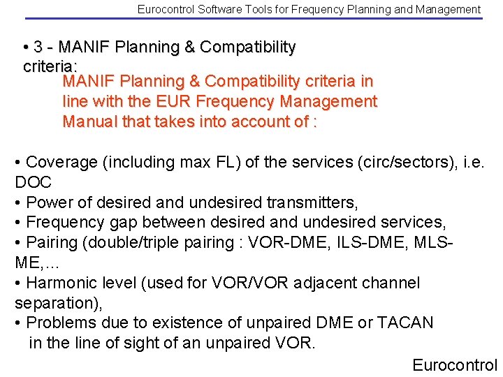 Eurocontrol Software Tools for Frequency Planning and Management • 3 - MANIF Planning & Eurocontrol Software Tools for Frequency Planning and Management • 3 - MANIF Planning &