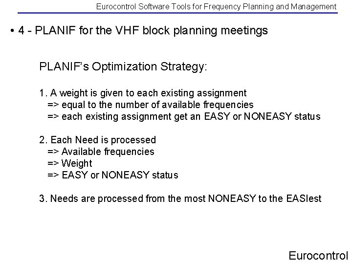 Eurocontrol Software Tools for Frequency Planning and Management • 4 - PLANIF for the Eurocontrol Software Tools for Frequency Planning and Management • 4 - PLANIF for the