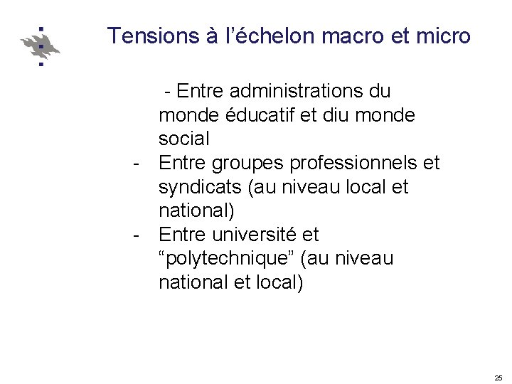 Tensions à l’échelon macro et micro - Entre administrations du monde éducatif et diu