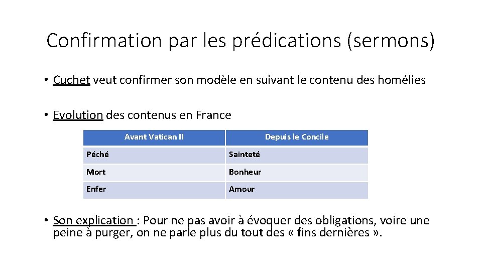 Confirmation par les prédications (sermons) • Cuchet veut confirmer son modèle en suivant le