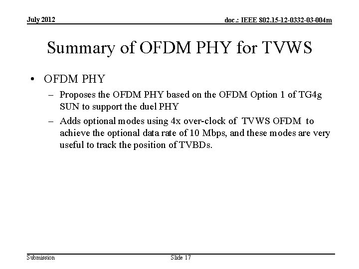 July 2012 doc. : IEEE 802. 15 -12 -0332 -03 -004 m Summary of