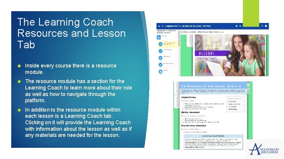 The Learning Coach Resources and Lesson Tab Inside every course there is a resource The Learning Coach Resources and Lesson Tab Inside every course there is a resource