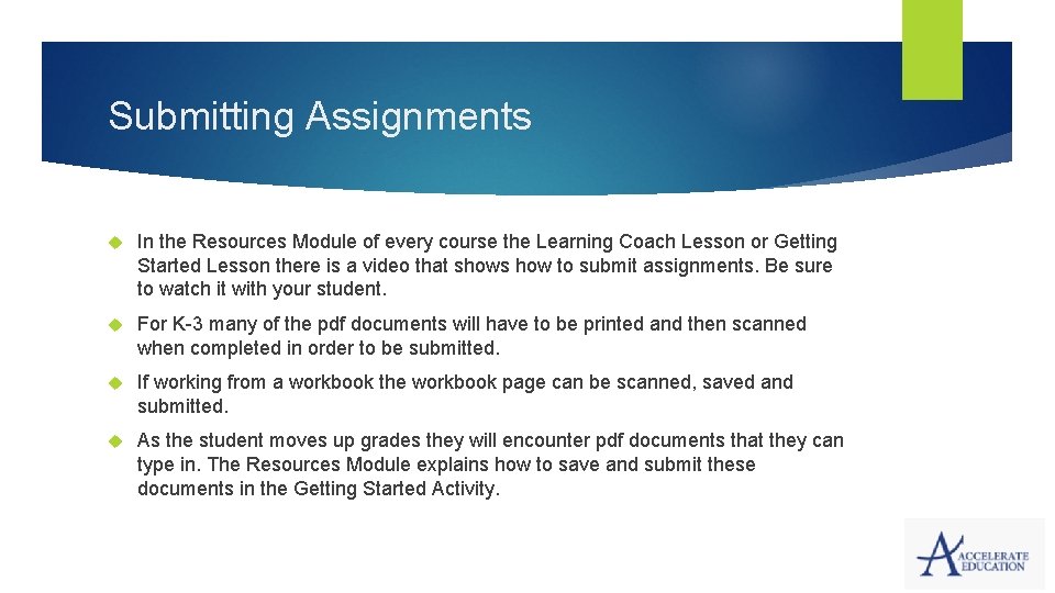 Submitting Assignments In the Resources Module of every course the Learning Coach Lesson or Submitting Assignments In the Resources Module of every course the Learning Coach Lesson or