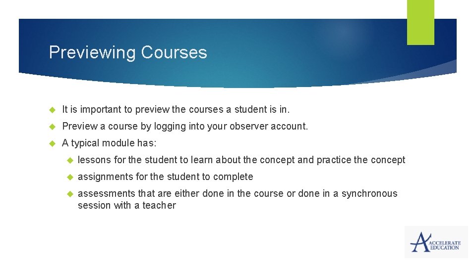 Previewing Courses It is important to preview the courses a student is in. Preview Previewing Courses It is important to preview the courses a student is in. Preview