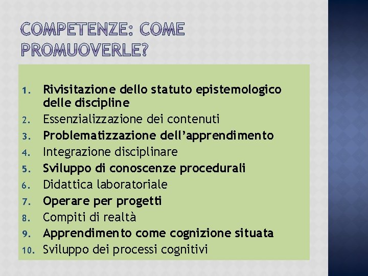 1. 2. 3. 4. 5. 6. 7. 8. 9. 10. Rivisitazione dello statuto epistemologico