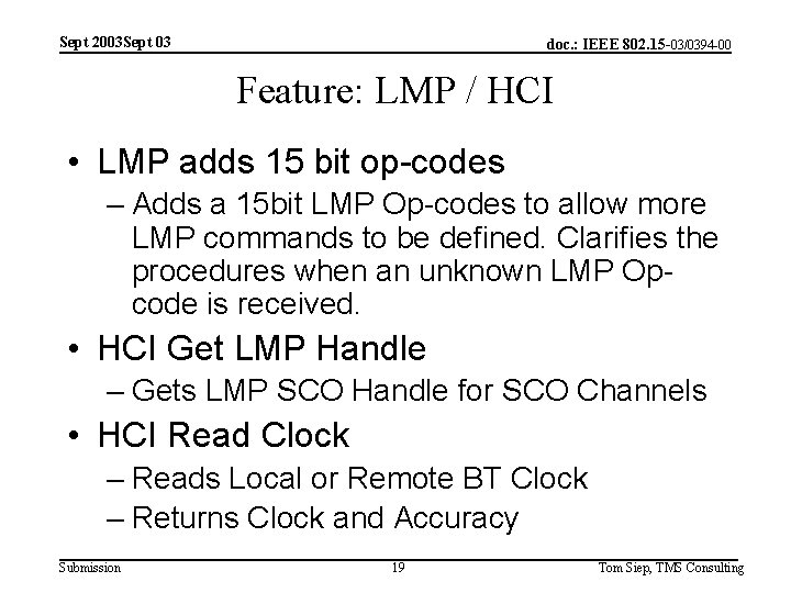 Sept 2003 Sept 03 doc. : IEEE 802. 15 -03/0394 -00 Feature: LMP /