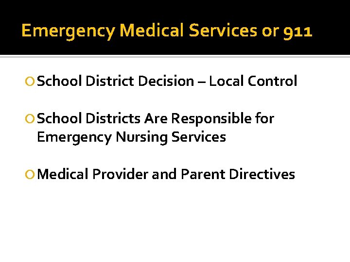 Emergency Medical Services or 911 School District Decision – Local Control School Districts Are Emergency Medical Services or 911 School District Decision – Local Control School Districts Are