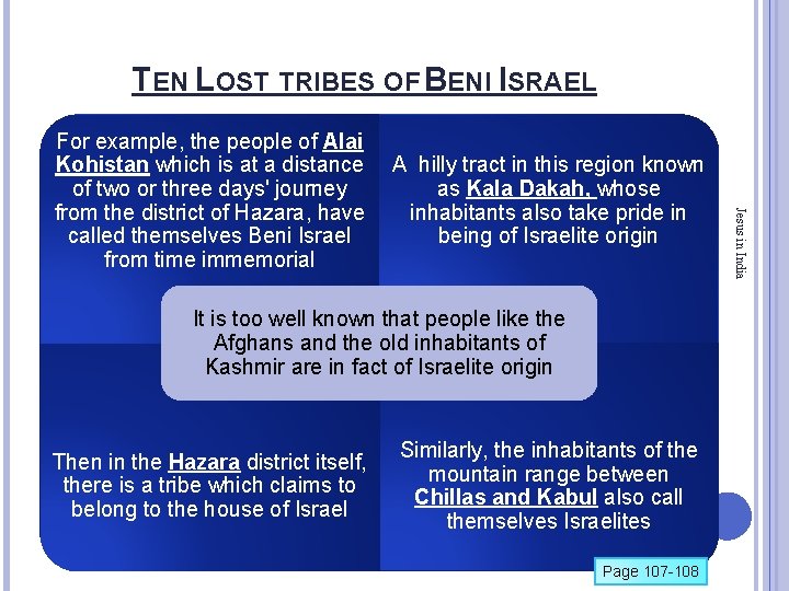 TEN LOST TRIBES OF BENI ISRAEL A hilly tract in this region known as
