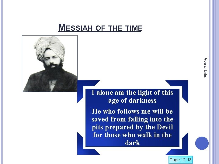 MESSIAH OF THE TIME Jesus in India I alone am the light of this