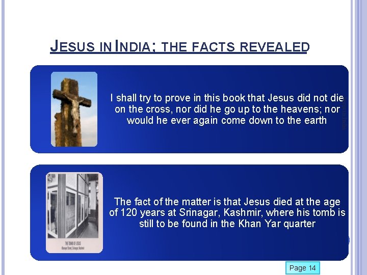 JESUS IN INDIA; THE FACTS REVEALED Jesus in India I shall try to prove