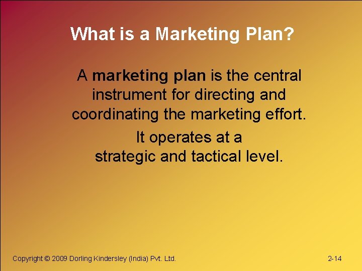 What is a Marketing Plan? A marketing plan is the central instrument for directing