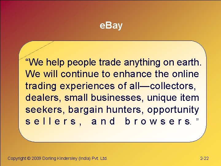 e. Bay “We help people trade anything on earth. We will continue to enhance