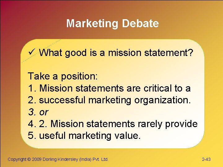 Marketing Debate ü What good is a mission statement? Take a position: 1. Mission