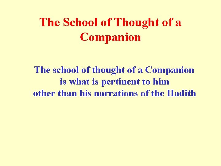 The School of Thought of a Companion The school of thought of a Companion The School of Thought of a Companion The school of thought of a Companion
