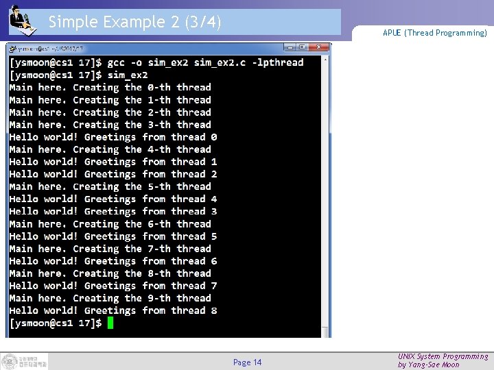 Simple Example 2 (3/4) APUE (Thread Programming) Page 14 UNIX System Programming by Yang-Sae