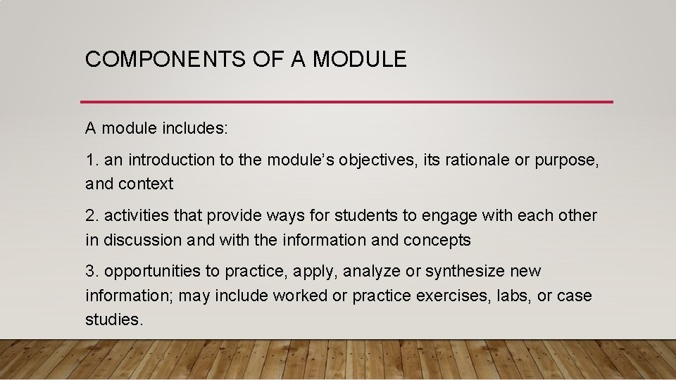 COMPONENTS OF A MODULE A module includes: 1. an introduction to the module’s objectives, COMPONENTS OF A MODULE A module includes: 1. an introduction to the module’s objectives,