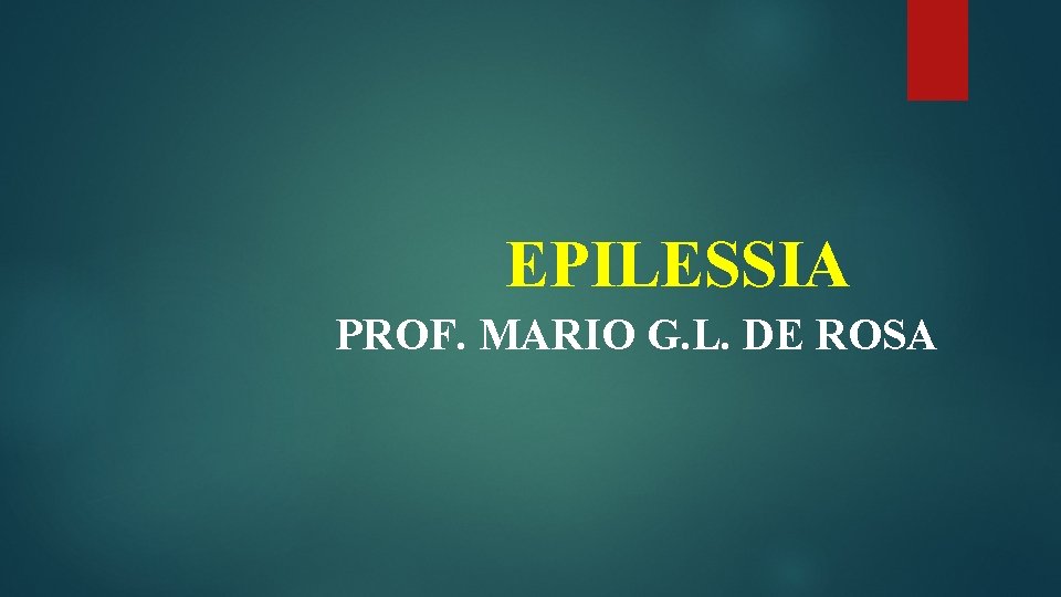 EPILESSIA PROF. MARIO G. L. DE ROSA 