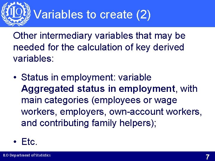 Variables to create (2) Other intermediary variables that may be needed for the calculation