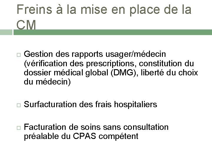 Freins à la mise en place de la CM Gestion des rapports usager/médecin (vérification