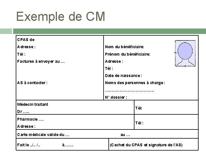 Exemple de CM CPAS de Adresse : Nom du bénéficiaire: Tél : Prénom du