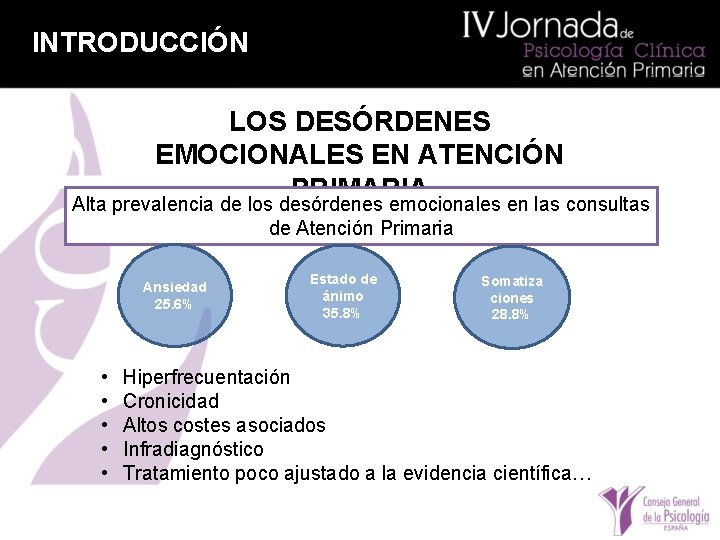 INTRODUCCIÓN LOS DESÓRDENES EMOCIONALES EN ATENCIÓN PRIMARIA Alta prevalencia de los desórdenes emocionales en