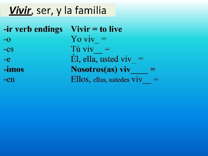 Vivir, ser, y la familia 