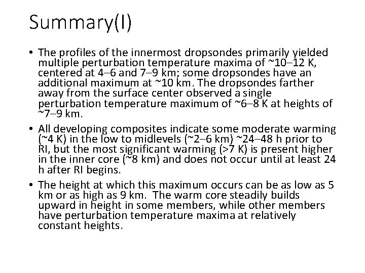 Summary(I) • The profiles of the innermost dropsondes primarily yielded multiple perturbation temperature maxima Summary(I) • The profiles of the innermost dropsondes primarily yielded multiple perturbation temperature maxima