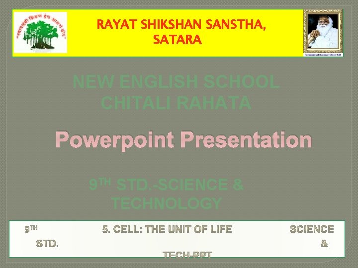 RAYAT SHIKSHAN SANSTHA, SATARA NEW ENGLISH SCHOOL CHITALI RAHATA Powerpoint Presentation 9 TH STD.