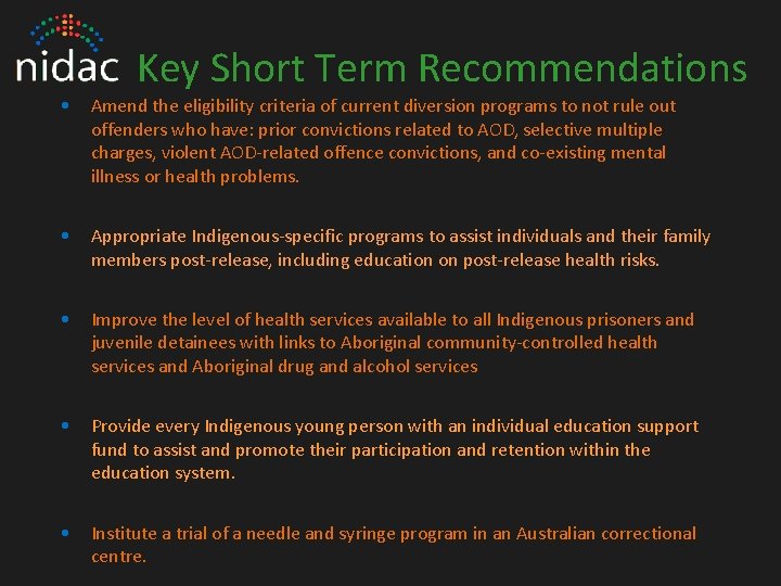 Key Short Term Recommendations • Amend the eligibility criteria of current diversion programs to