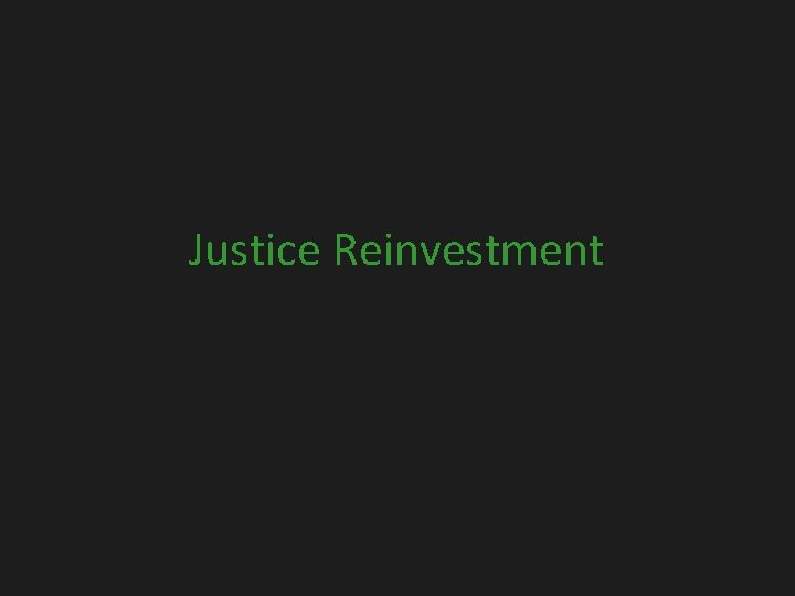 Justice Reinvestment 