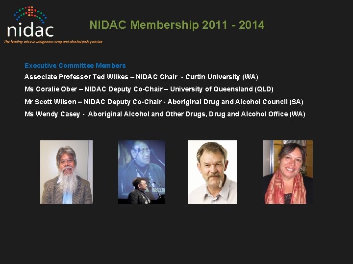 NIDAC Membership 2011 - 2014 The leading voice in Indigenous drug and alcohol policy