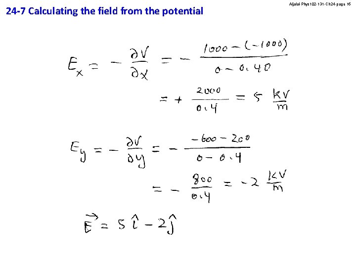 24 -7 Calculating the field from the potential Aljalal-Phys 102 -131 -Ch 24 -page