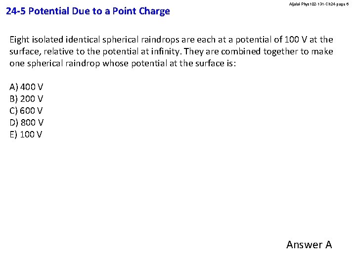 24 -5 Potential Due to a Point Charge Aljalal-Phys 102 -131 -Ch 24 -page