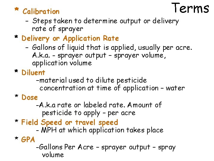 * Calibration * * * Terms – Steps taken to determine output or delivery