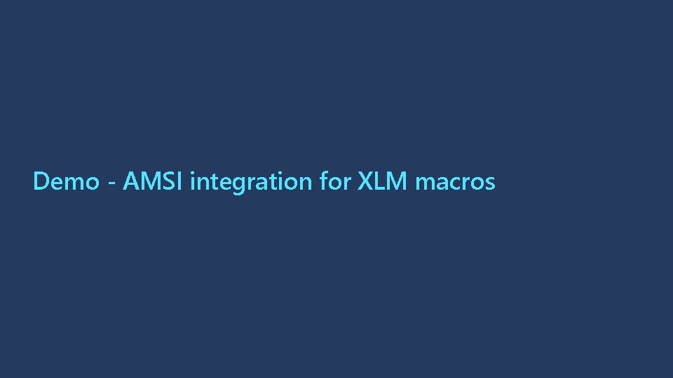 Demo - AMSI integration for XLM macros 