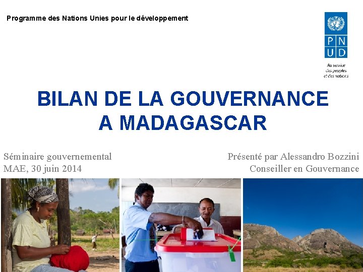 Programme des Nations Unies pour le développement BILAN DE LA GOUVERNANCE A MADAGASCAR Séminaire