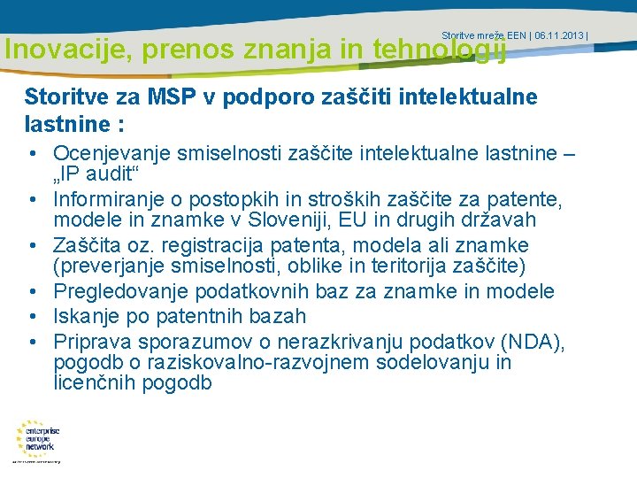 Storitve mreže EEN | 06. 11. 2013 | Inovacije, prenos znanja in tehnologij Storitve