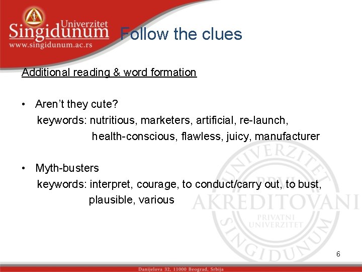 Follow the clues Additional reading & word formation • Aren’t they cute? keywords: nutritious,