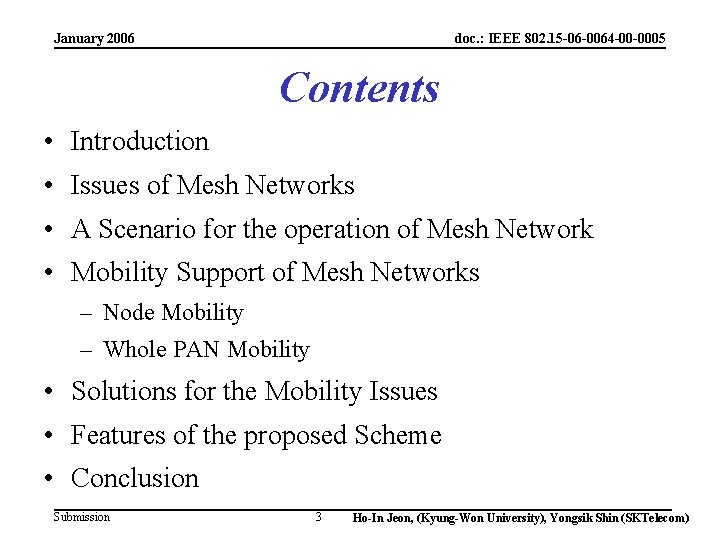January 2006 doc. : IEEE 802. 15 -06 -0064 -00 -0005 Contents • Introduction