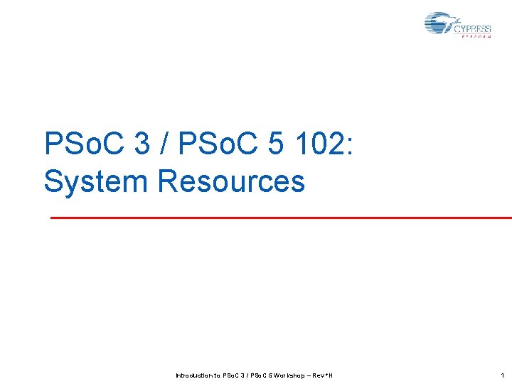 PSo. C 3 / PSo. C 5 102: System Resources Introduction to PSo. C