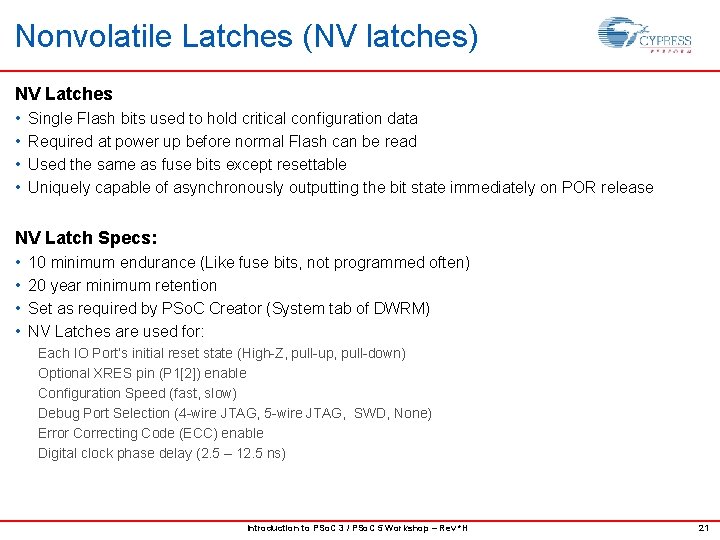 Nonvolatile Latches (NV latches) NV Latches • • Single Flash bits used to hold