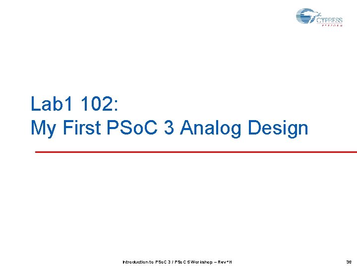 Lab 1 102: My First PSo. C 3 Analog Design Introduction to PSo. C