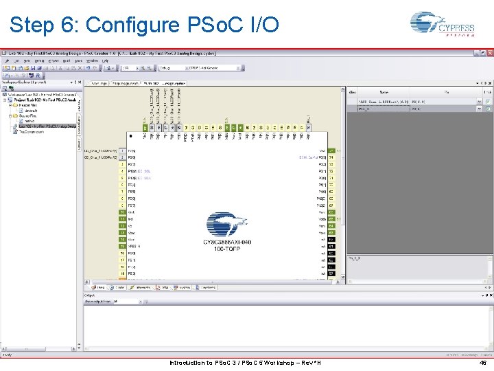 Step 6: Configure PSo. C I/O Introduction to PSo. C 3 / PSo. C